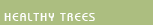 Healthy trees
